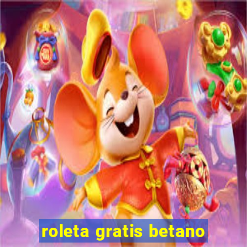 roleta gratis betano